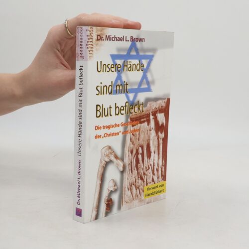 Unsere Hände Sind Mit Blut Befleckt | Michael L. Brown