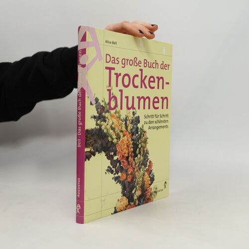 Das Große Buch Der Trockenblumen