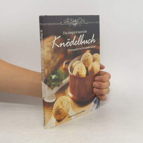 Das Koniglich Bayerische Knodelbuch | Florian Oberndorfer