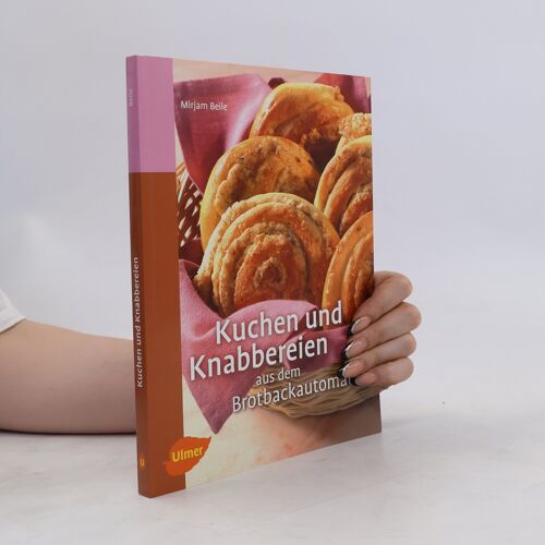 Kuchen Und Knabbereien Aus Dem Brotbackautomaten | Mirjam Beile