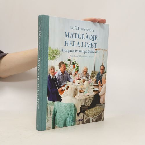 Matglädje Hela Livet | Leif Mannerström