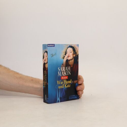 Wie Hund Und Katz | Sarah Mason