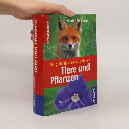 Der Große Kosmos-Naturführer Tiere Und Pflanzen | Ursula Stichmann-Marny