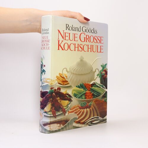 Neue Grosse Kochschule | Roland Gööck