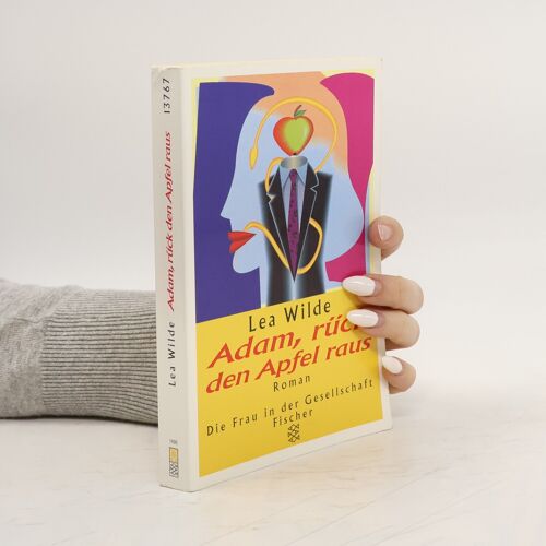Adam, Rück Den Apfel Raus : Roman