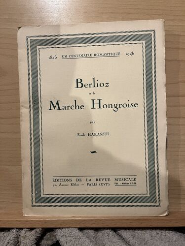 La Revue Musicale Emile Haraszti Berlioz Et La Marche Hongroise 1946 Beau Papier Alfa Bouffant Navarre Numéroté