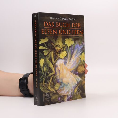 Das Buch Der Elfen Und Feen | Ditte Bandini