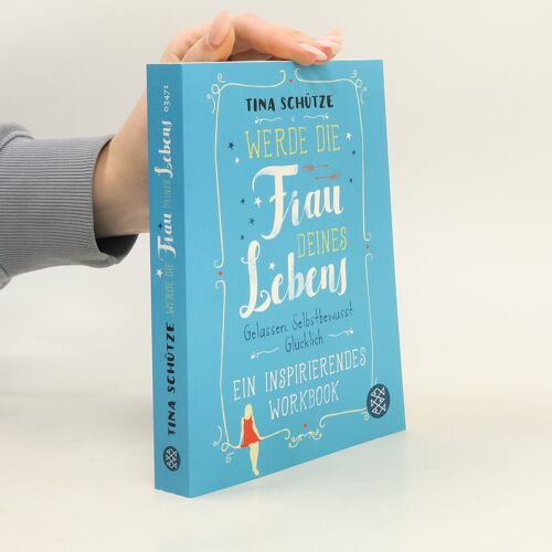 Werde Die Frau Deines Lebens