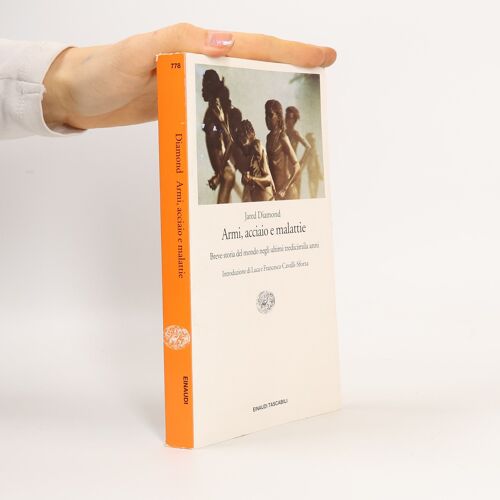 Einaudi Tascabili - 778: Armi, Acciaio E Malattie | Jared Diamond
