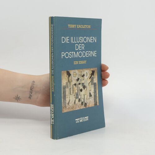 Die Illusionen Der Postmoderne | Terry Eagleton