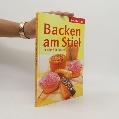 Dr. Oetker. Backen Am Stiel Im Glas & Im Tontopf | Andrea Gloß