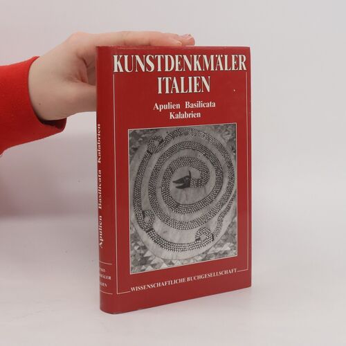 Kunstdenkmäler In Italien. Apulien, Basilicata, Kalabrien | Reinhardt Hootz