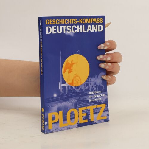 Geschichts-Kompaß Deutschland | Martina Weber