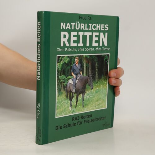 Naturliches Reiten | Fred Rai