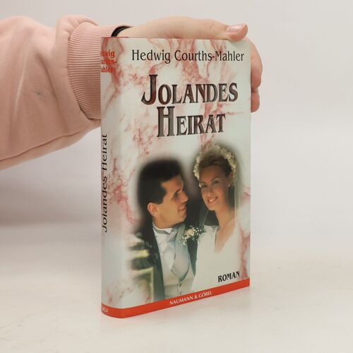 Jolandes Heirat | Hedwig Courths-Mahler