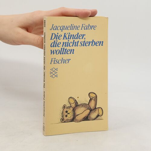 Die Kinder, Die Nicht Sterben Wollten | Jacqueline Fabre