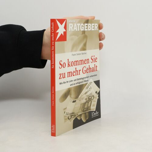 Stern Ratgeber: So Kommen Sie Zu Mehr Gehalt | Frank Sieber Bethke