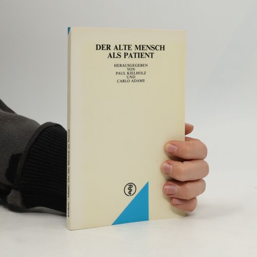 Der Alte Mensch Als Patient | Paul Kielholz