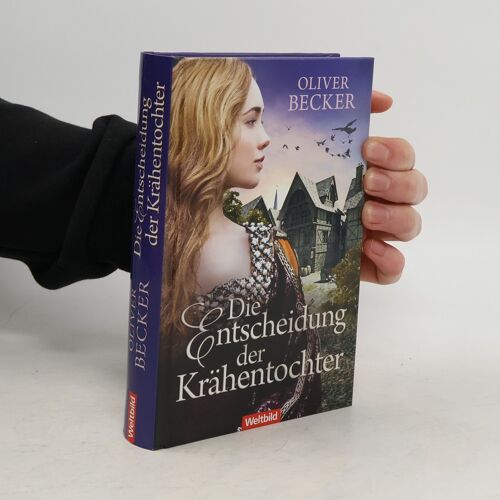 Die Sehnsucht Der Krahentochter | Oliver Becker