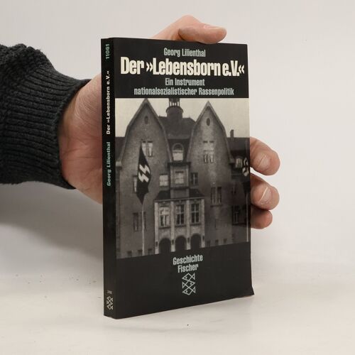 Der "Lebensborn E.V.": Ein Instrument Nationalsozialistischer Rassenpolitik (Geschichte Fischer) (German Edition)