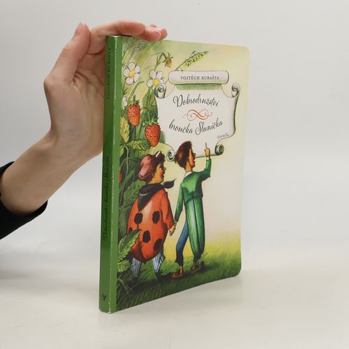 Dobrodruzstvi Broucka Slunicka | Vojtech Kubasta