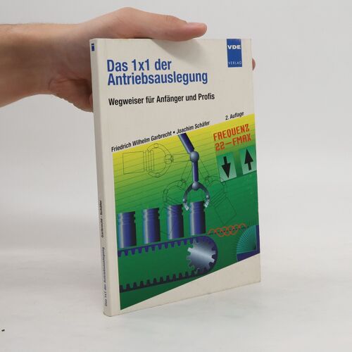 Das 1 X 1 Der Antriebsauslegung | Friedrich Wilhelm Garbrecht