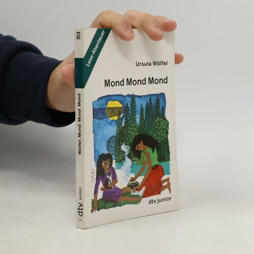 Mond, Mond, Mond | Ursula Wolfel