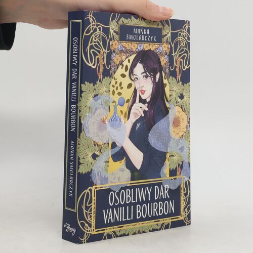 Osobliwy Dar Vanilli Bourbon | Manka Smolarczyk