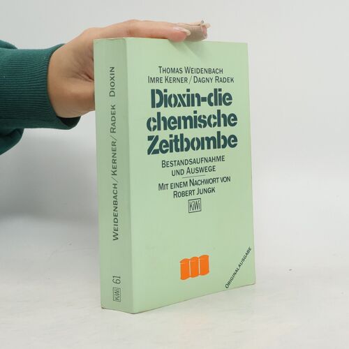 Dioxin - Die Chemische Zeitbombe | Thomas Weidenbach