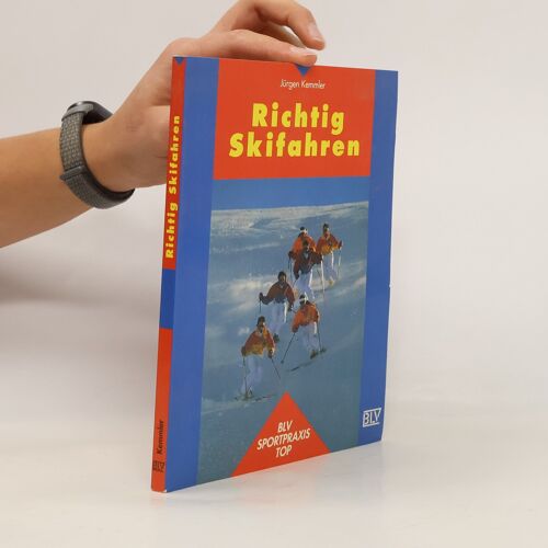 Richtig Skifahren | Jürgen Kemmler