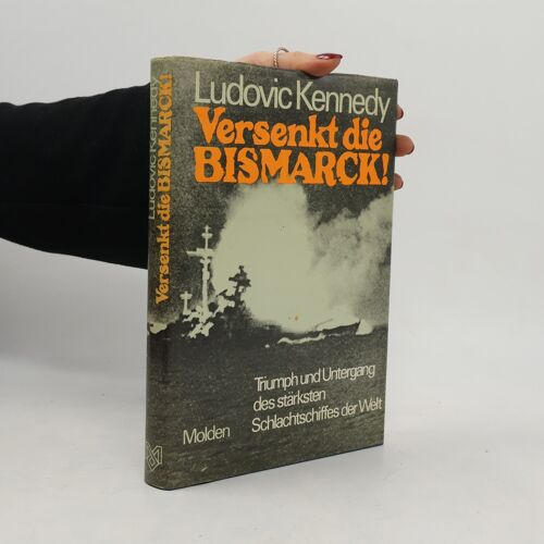 Versenkt Die Bismarck! | Ludovic Kennedy