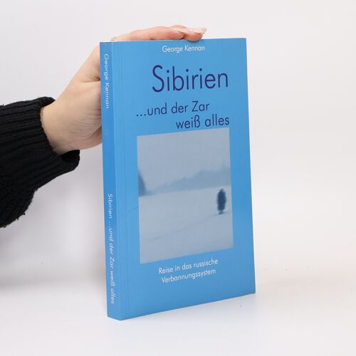 Sibirien ... Und Der Zar Weiß Alles