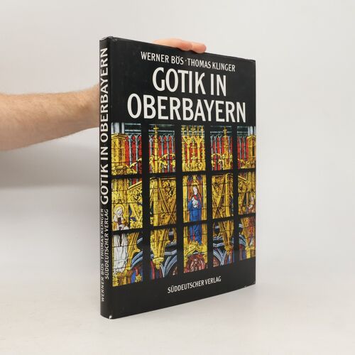 Gotik In Oberbayern | Werner Bos