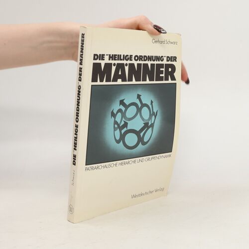 Die "Heilige Ordnung" Der Manner | Gerhard Schwarz