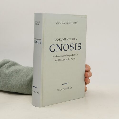 Dokumente Der Gnosis | Wolfgang Schultz