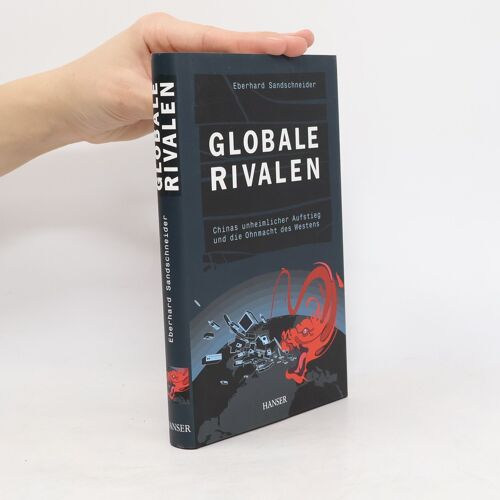 Globale Rivalen | Eberhard Sandschneider