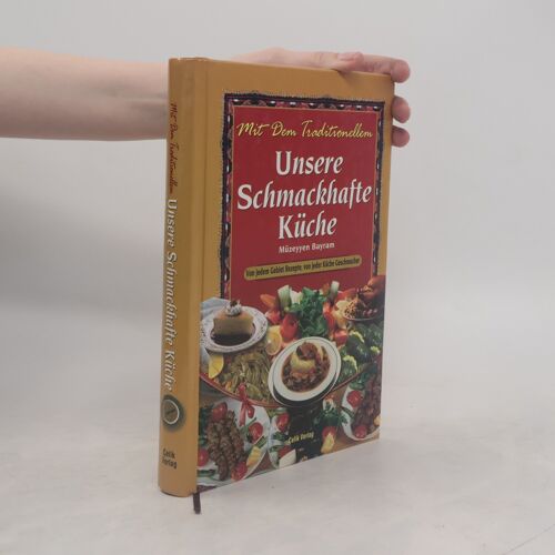 Unsere Schmachafte Küche | Müzeyyen Bayram