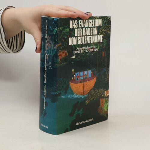Das Evangelium Der Bauern Von Solentiname. Gesamtausgabe