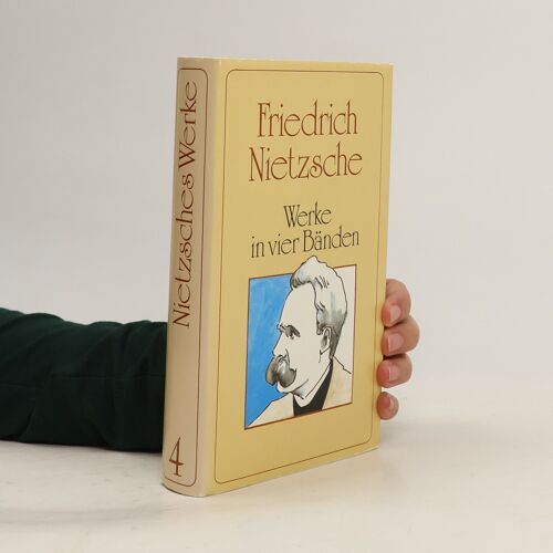 Werke In Vier Banden 1. | Friedrich Wilhelm Nietzsche