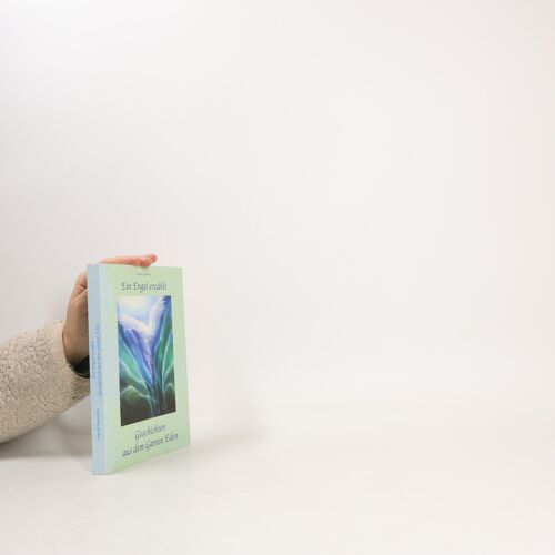 Ein Engel Erzählt: Geschichten Aus Dem Garten Eden