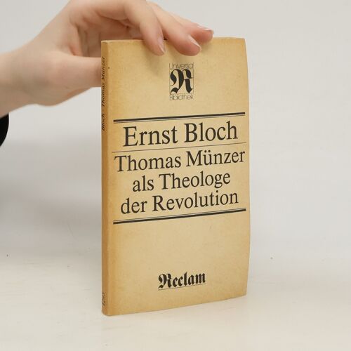 Thomas Münzer Als Theologe Der Revolution | Ernst Bloch