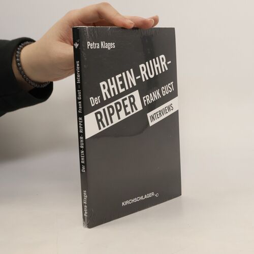 Der Rhein-Ruhr-Ripper Frank Gust