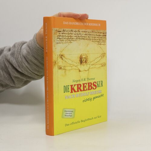 Die Krebskur Nach Rudolf Breuss Richtig Gemacht | Jurgen H. R. Thomar
