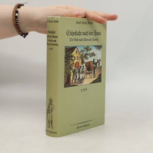 Sehnsucht Nach Der Ferne | Ernst Moritz Arndt