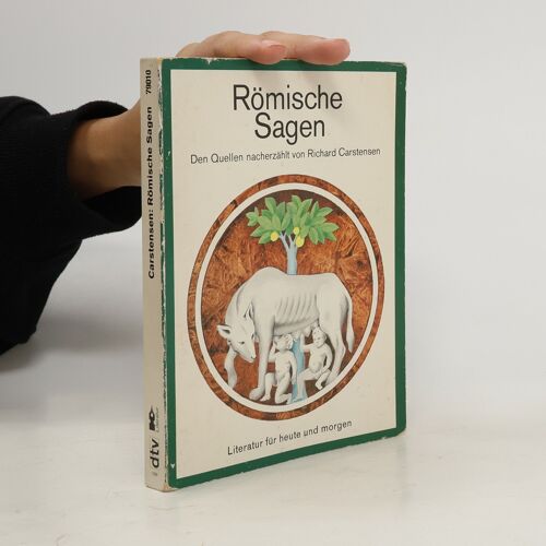 Römische Sagen | Richard Carstensen