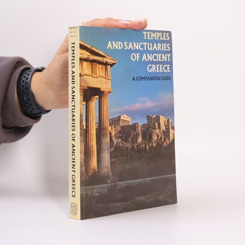 Temples And Sanctuaries Of Ancient Greece | Evi Melas