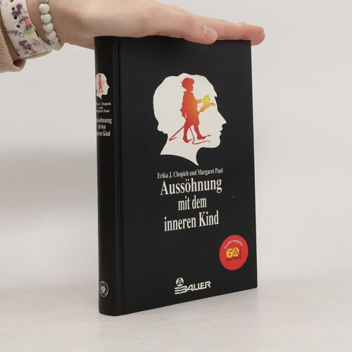 Aussohnung Mit Dem Inneren Kind | Erika J. Chopich