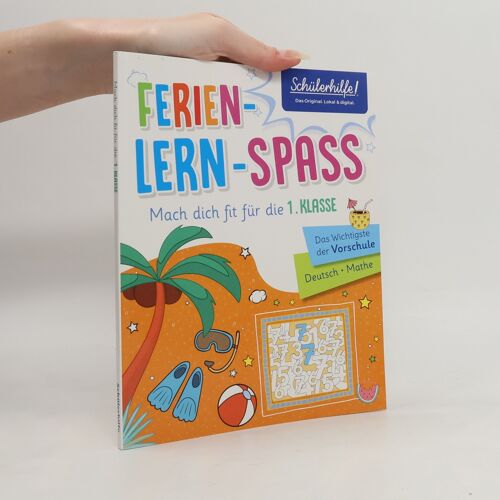 Ferien-Lern-Spass. Mach Dich Fit Fur Die 1. Klasse | Karolin Kuntzel