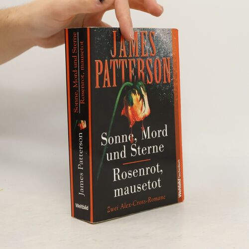 Sonne, Mord Und Sterne. Rosenrot, Mausetot | James Patterson