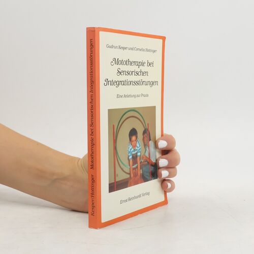 Mototherapie Bei Sensorischen Integrationsstorungen | Gudrun Kesper